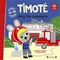 TIMOTÉ CHEZ LES POMPIERS | 9782324030642 | MASSONAUD, EMMANUELLE / COMBES, MÉLANIE