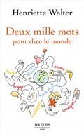 DEUX MILLE MOTS POUR DIRE LE MONDE | 9782382921357 | WALTER, HENRIETTE