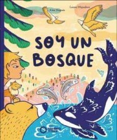 SOY UN BOSQUE | 9788412391824 | NOGUÉS OTERO, ALEX/LAURA MIYASHIRO