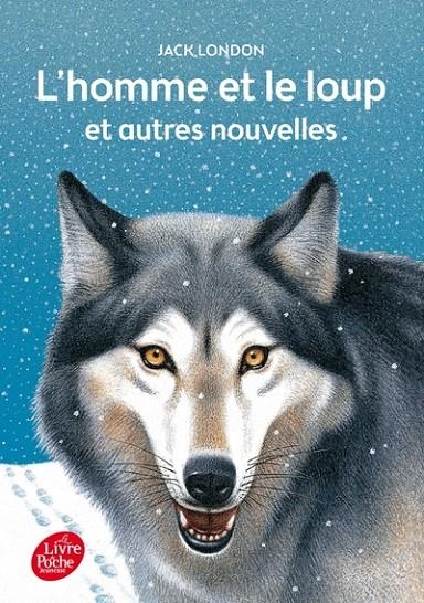 L'HOMME ET LE LOUP ET AUTRES NOUVELLES - TEXTE INTEGRAL | 9782010016097 | JACK LONDON