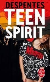 TEEN SPIRIT  | 9782253087526 | DESPENTES, VIRGINIE