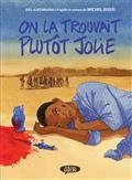 ON LA TROUVAIT PLUTÔT JOLIE - BD | 9782749946344 | BUSSI, MICHEL / ALESSANDRA, JOËL