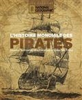 L'HISTOIRE MONDIALE DES PIRATES : DEPUIS L'ANTIQUITÉ, DES CARAÏBES À LA MER DE CHINE | 9782822903004 | COLLECTIF