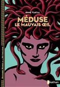 MÉDUSE : LE MAUVAIS OEIL | 9782092495742 | VANTAL, ANNE