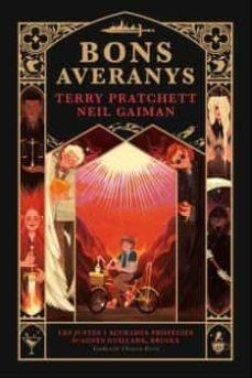 BONS AVERANYS: LES JUSTES I ACURADES PROFECIES D AGNES GUILLADA BRUIXA | 9788412493023 | PRATCHETT, TERRY