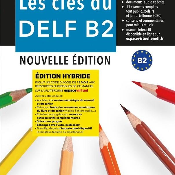 LES CLÉS DU DELF B2 NOUVELLE ÉDITION HYBRIDE LIVRE DE L'ÉLÈVE | 9788419273253 | BRETONNIER, MARIE/GAINZA, ANA/GODARD, EMMANUEL/LOISEAU, YVES/SIGÉ, JEAN-PAUL