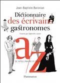 DICTIONNAIRE DES ÉCRIVAINS GASTRONOMES  | 9782080279712 | BARONIAN, JEAN-BAPTISTE