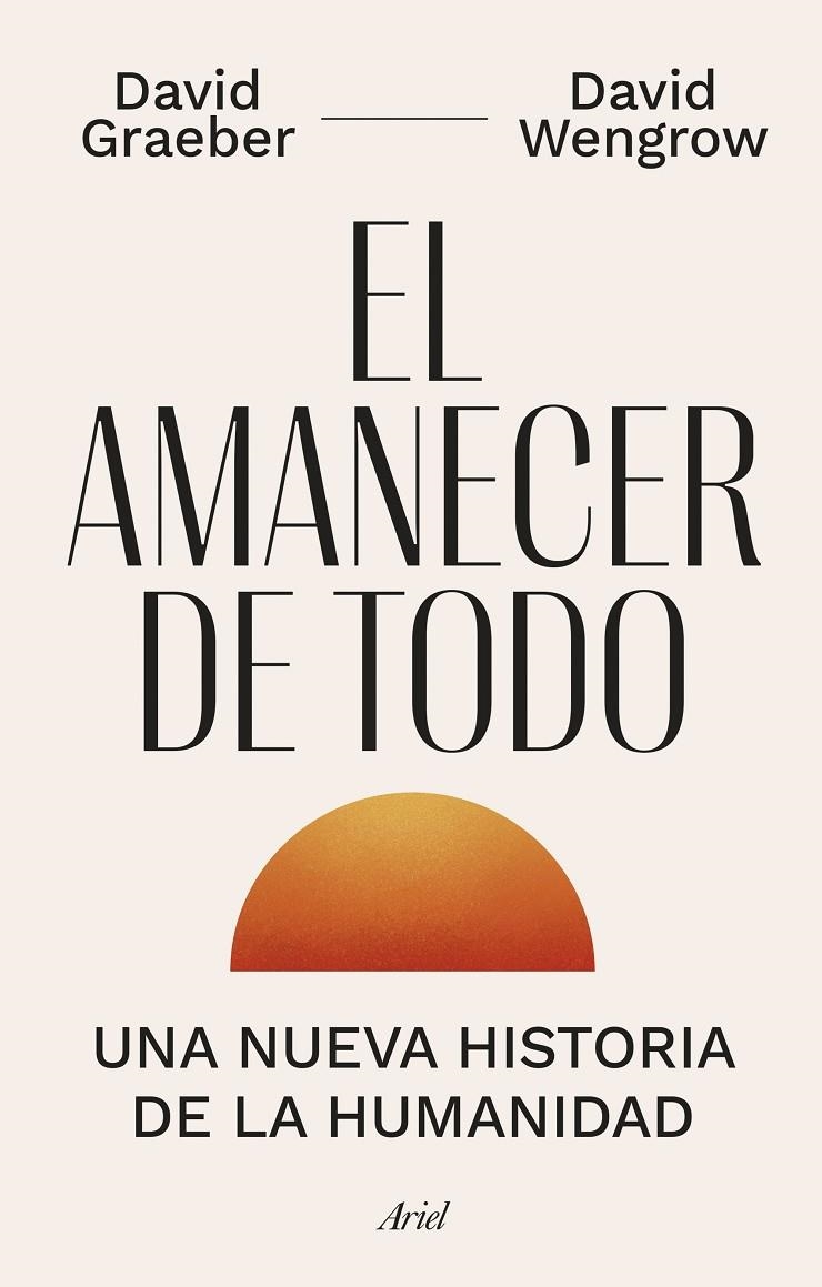 EL AMANECER DE TODO | 9788434435728 | GRAEBER, DAVID/WENGROW, DAVID