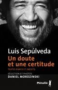 UN DOUTE ET UNE CERTITUDE : TEXTES RARES ET INÉDITS  | 9791022612234 | SEPULVEDA, LUIS