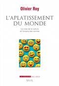 L'APLATISSEMENT DU MONDE : LA CRISE DE LA CULTURE ET L'EMPIRE DES NORMES | 9782021505931 | ROY, OLIVIER