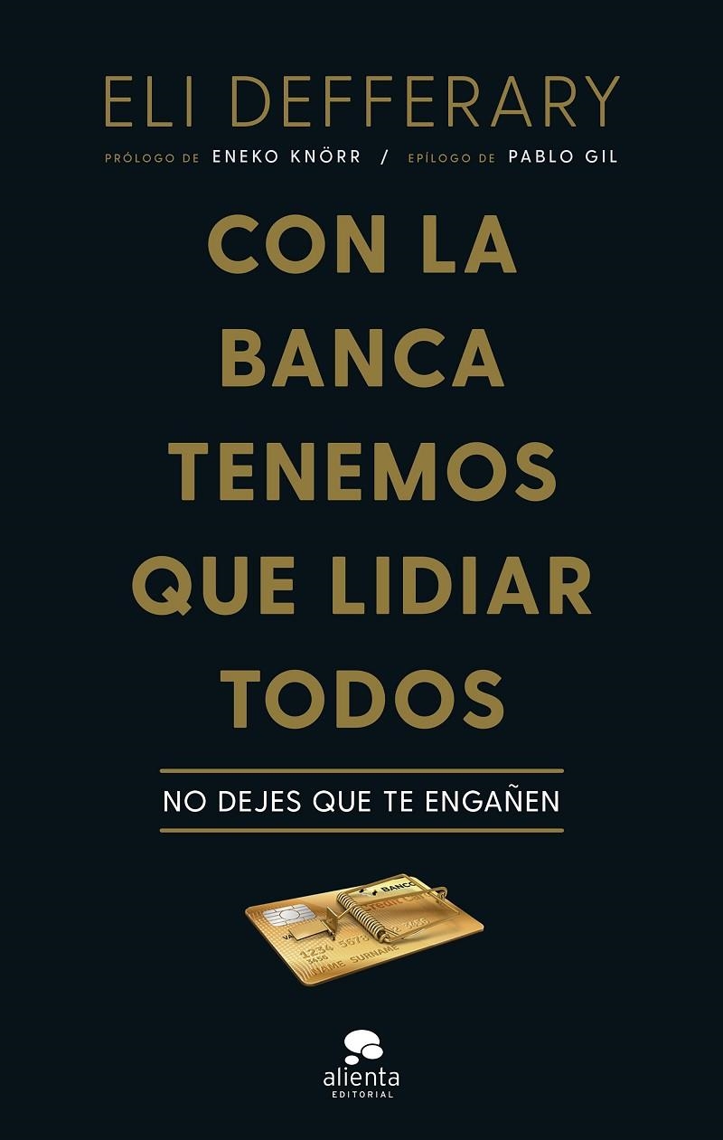 CON LA BANCA TENEMOS QUE LIDIAR TODOS | 9788413441948 | DEFFERARY, ELI