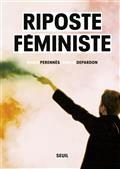 RIPOSTE FÉMINISTE | 9782021517446 | PERENNÈS, MARIE / DEPARDON, SIMON