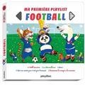 MA PREMIÈRE PLAYLIST : FOOTBALL | 9782809680898 | JALBERT, PHILIPPE