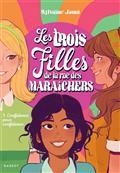 LES TROIS FILLES DE LA RUE DES MARAÎCHERS VOLUME 1. CONFIDENCE POUR CONFIDENCE | 9782700278712 | JAOUI, SYLVAINE