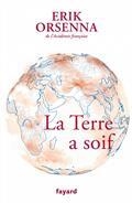 PETIT PRÉCIS DE MONDIALISATION VOLUME 7 . LA TERRE A SOIF | 9782213720753 | ORSENNA, ERIK