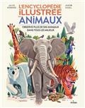 L'ENCYCLOPÉDIE ILLUSTRÉE DES ANIMAUX : OBSERVE PLUS DE 500 ANIMAUX DANS TOUS LES MILIEUX | 9782408033538 | HOWARD, JULES