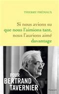 SI NOUS AVIONS SU QUE NOUS L'AIMIONS TANT, NOUS L'AURIONS AIMÉ DAVANTAGE  | 9782246832171 | FRÉMAUX, THIERRY