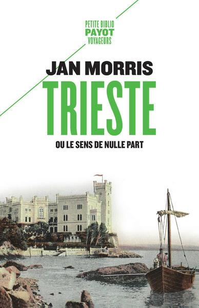 TRIESTE OU LE SENS DE NULLE PART | 9782228928441 |  MORRIS, JAN