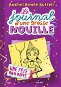 LE JOURNAL D'UNE GROSSE NOUILLE VOLUME 2. UNE FÊTE BIEN RÂPÉE | 9782745998378 | RUSSELL, RACHEL RENÉE