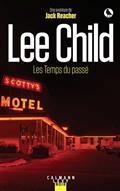 LES TEMPS DU PASSÉ : UNE AVENTURE DE JACK REACHER | 9782702180013 | CHILD, LEE