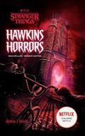 STRANGER THINGS. HAWKINS HORRORS : NOUVELLES TERRIFIANTES | 9782017181477 | GILBERT, MATTHEW J.