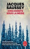 CINQ DOIGTS SOUS LA NEIGE | 9782253107682 | SAUSSEY, JACQUES