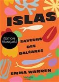 ISLAS : SAVEURS DES BALÉARES | 9782017168515 | WARREN, EMMA