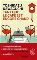 TANT QUE LE CAFÉ EST ENCORE CHAUD | 9782253940920 | KAWAGUCHI, TOSHIKAZU