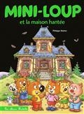 MINI-LOUP ET LA MAISON HANTÉE | 9782013982375 | MATTER, PHILIPPE