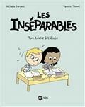 LES INSÉPARABLES VOLUME 8. TOM TRICHE À L'ÉCOLE  | 9782408014575 | DARGENT, NATHALIE / THOMÉ YANNICK