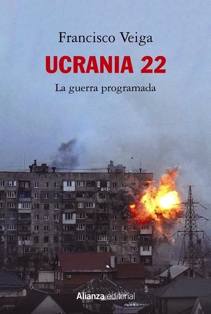 UCRANIA 22: LA GUERRA PROGRAMADA | 9788413629988 | VEIGA, FRANCISCO