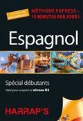 ESPAGNOL : MÉTHODE EXPRESS EN 15 MINUTES PAR JOUR ! : SPÉCIAL DÉBUTANTS, IDÉAL POUR ACQUÉRIR LE NIVEAU B2 | 9782818705698 | STACEY, MARK / GONZÁLEZ, ÁNGELA