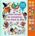 MON RECUEIL DE COMPTINES POUR FAIRE LA FÊTE : 20 CHANSONS À ÉCOUTER  | 9782408039806 | COLLECTIF