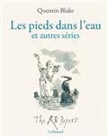 LES PIEDS DANS L'EAU : ET AUTRES SÉRIES : THE QB PAPERS | 9782072999581 | BLAKE, QUENTIN 