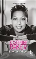 JOSÉPHINE BAKER, L'UNIVERSELLE | 9782268108124 | BAKER, BRIAN