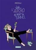 VOIR L'APÉRO AU BOUT DU TUNNEL | 9782413047407 | MATHOU