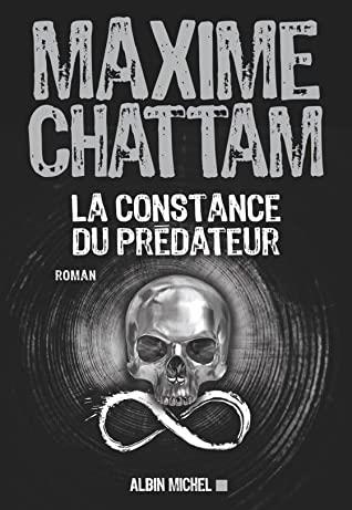 LA CONSTANCE DU PRÉDATEUR | 9782226319517 | CHATTAM, MAXIME