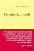 DYSPHORIA MUNDI | 9782246830641 | PRECIADO, PAUL B.