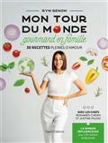 MON TOUR DU MONDE GOURMAND EN FAMILLE : 30 RECETTES PLEINES D'AMOUR  | 9782378152802 | RENOM, RYM