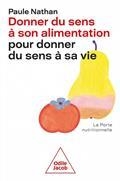 DONNER DU SENS À SON ALIMENTATION POUR DONNER DU SENS À SA VIE : LA PORTE NUTRITIONNELLE | 9782415003647 | NATHAN, PAULE