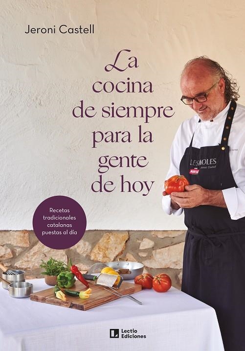 LA COCINA DE SIEMPRE PARA LA GENTE DE HOY | 9788418735233 | CASTELL VIDAL, JERONI