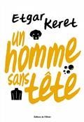 UN HOMME SANS TÊTE : ET AUTRES NOUVELLES | 9782823615289 | KERET, ETGAR