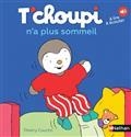 T'CHOUPI N'A PLUS SOMMEIL | 9782092570685 | COURTIN, THIERRY