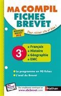 MA COMPIL FICHES BREVET : FRANÇAIS, HISTOIRE, GÉOGRAPHIE, EMC 3E : NOUVEAU BREVET 2018 | 9782091520025 | COLLECTIF