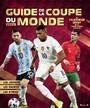 MON GUIDE DE LA COUPE DU MONDE 2022 | 9782324031847 | GRALL, MICKAEL