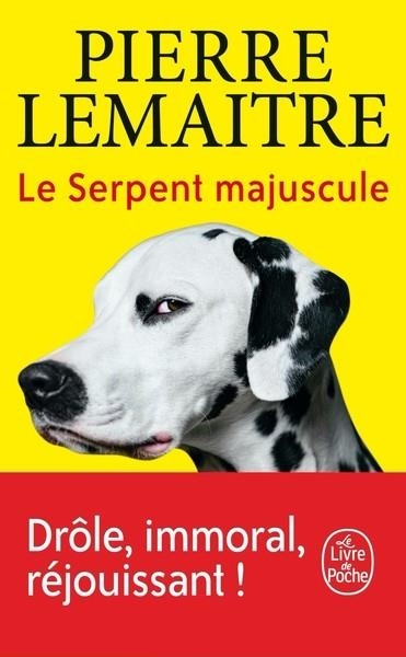 LE SERPENT MAJUSCULE | 9782253936909 | LEMAITRE PIERRE