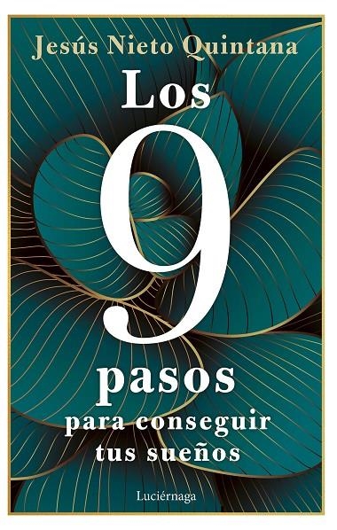 LOS 9 PASOS PARA CONSEGUIR TUS SUEÑOS | 9788419164360 | NIETO QUINTANA, JESÚS