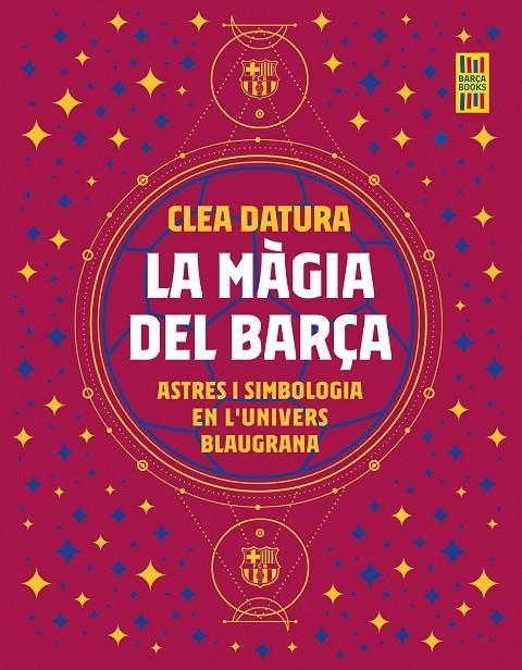 LA MÀGIA DEL BARÇA - CATALÀ | 9788419430014 | DATURA, CLEA