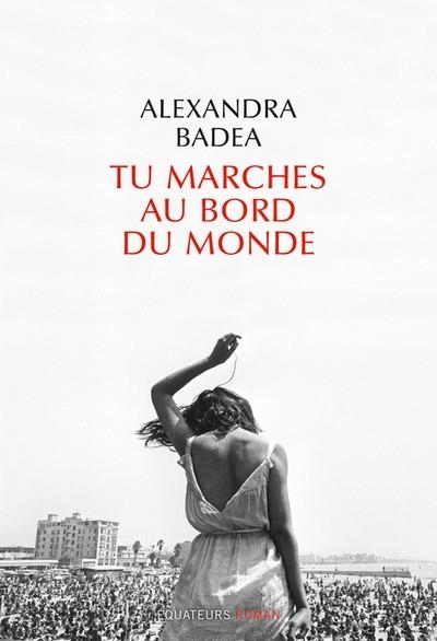 TU MARCHES AU BORD DU MONDE | 9782849907740 | ALEXANDRA BADEA