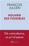 ROUVRIR DES POSSIBLES | 9791032926925 | JULLIEN, FRANÇOIS